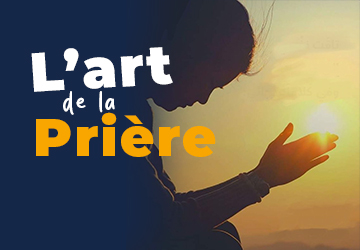 L'ART DE LA PRIERE